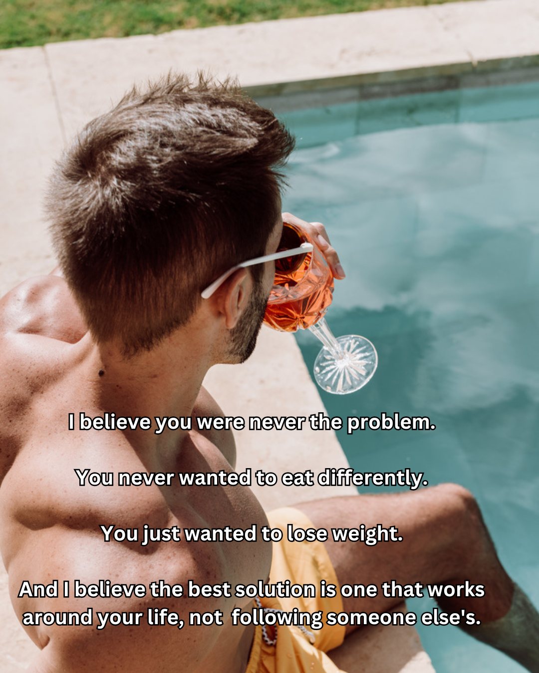 I believe you were never the problem. You just wanted to lose weight